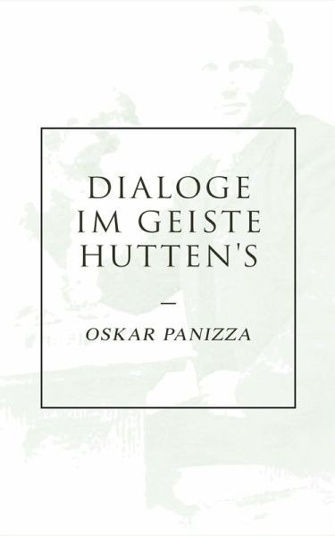 Dialoge im Geiste Hutten's (eBook, ePUB) Dialoge im Geiste Hutten's (eBook, ePUB)