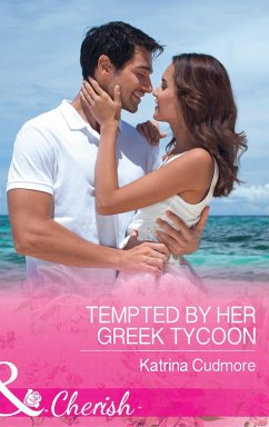Tempted By Her Greek Tycoon (Mills & Boon Cherish) (eBook, ePUB) - Cudmore, Katrina
