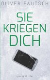 Sie kriegen dich (eBook, ePUB)