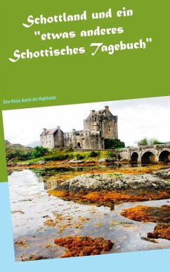 Schottland und ein "etwas anderes Schottisches Tagebuch" (eBook, ePUB)