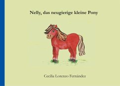 Nelly, das neugierige kleine Pony (eBook, ePUB)