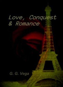 Cover Love, Conquest and Romance (eBook, ePUB)