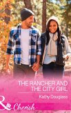 The Rancher And The City Girl (eBook, ePUB)