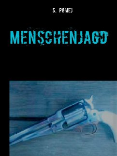 Menschenjagd (eBook, ePUB) - Pomej, S.