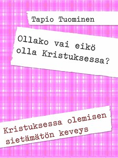 Ollako vai eikö olla Kristuksessa? (eBook, ePUB)