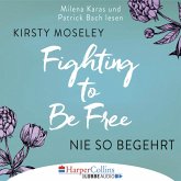 Nie so begehrt / Fighting to be free Bd.2 (MP3-Download)