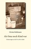 Als Oma noch Kind war (eBook, ePUB) Als Oma noch Kind war (eBook, ePUB)