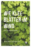 Wie Kleeblätter im Wind (eBook, ePUB)