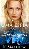 Uma Espiã com Lobisomens (eBook, ePUB) Uma Espiã com Lobisomens (eBook, ePUB)
