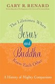 The Lifetimes When Jesus and Buddha Knew Each Other (eBook, ePUB)
