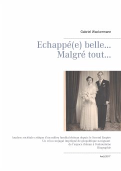 Echappé(e) belle… Malgré tout… (eBook, ePUB) - Wackermann, Gabriel