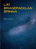 Låt Brandfacklan Brinna (eBook, ePUB)
