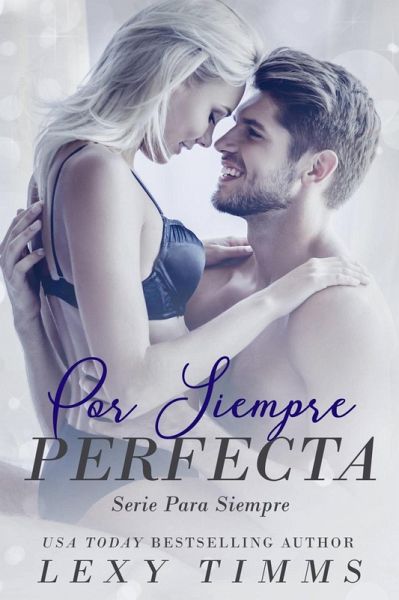 Por siempre perfecta (eBook, ePUB) Por siempre perfecta (eBook, ePUB)