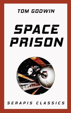 Space Prison (Serapis Classics) (eBook, ePUB) - Godwin, Tom