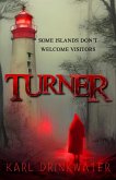 Turner (Standalone Suspense, #1) (eBook, ePUB) Turner (Standalone Suspense, #1) (eBook, ePUB)