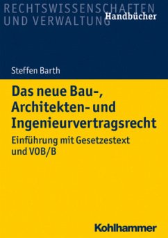 Das neue Bau-, Architekten- und Ingenieurvertragsrecht - Barth, Steffen