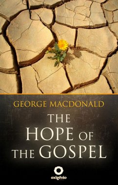 The Hope of the Gospel - The Great sermons of the George Macdonald (eBook, ePUB) - Macdonald, George