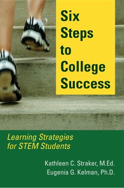 Six Steps to College Success (eBook, ePUB) - Straker, Kathleen C.; Kelman, Eugenia G.