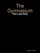 The Gymnasium: The Lost Arts (eBook,... - Bild 1