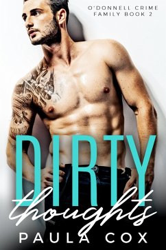 Dirty Thoughts (O'Donnell Crime Family, #2) (eBook, ePUB) - Cox, Paula