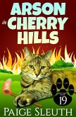 Arson in Cherry Hills: A Small-Town Crime Mystery (Cozy Cat Caper Mystery, #19) (eBook, ePUB)