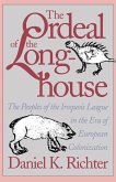 The Ordeal of the Longhouse (eBook, ePUB) The Ordeal of the Longhouse (eBook, ePUB)
