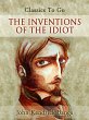 The Inventions of the Idiot (eBook,... - Bild 1