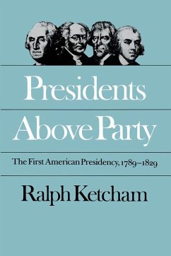 Presidents Above Party (eBook, ePUB) - Ketcham, Ralph
