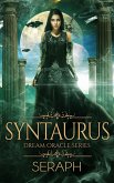 Dream Oracle Series: Syntaurus (From the Shark to Heralds of Annihilation, #8) (eBook, ePUB)