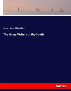 The Living Writers of the South - Davidson, James Wood