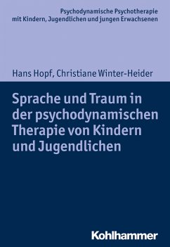 Sprache und Traum in der psychodynamischen Therapie von Kindern und Jugendlichen - Hopf, Hans;Winter-Heider, Christiane