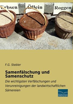 Samenfälschung und Samenschutz - Stebler, F. G.
