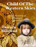 Child of the Western Skies: Four Historical Romance Novellas (eBook, ePUB)