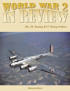 World War 2 In Review No. 23: Boeing B-17 Flying Fortress (eBook, ePUB) - Press, Merriam
