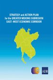 Strategy and Action Plan for the Greater Mekong Subregion East-West Economic Corridor (eBook, ePUB)