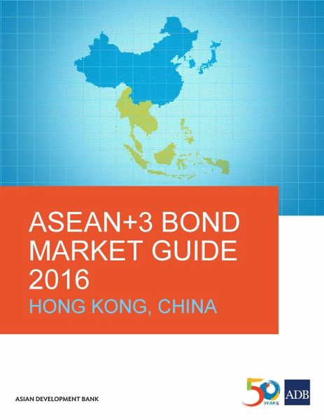 ASEAN+3 Bond Market Guide 2016 Hong Kong, China (eBook, ePUB)