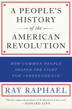A People's History of the American Revolution (eBook, ePUB) - Raphael, Ray