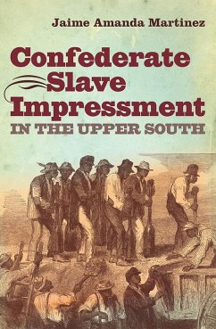 Cover Confederate Slave Impressment in the Upper South (eBook, ePUB)