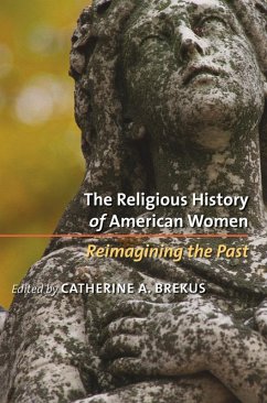 The Religious History of American Women (eBook, ePUB) The Religious History of American Women (eBook, ePUB)