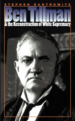 Cover Ben Tillman and the Reconstruction of White Supremacy (eBook, ePUB)