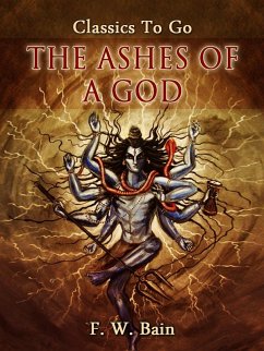 The Ashes of a God (eBook, ePUB) - Bain, F. W.