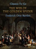 The Web of the Golden Spider (eBook, ePUB) The Web of the Golden Spider (eBook, ePUB)