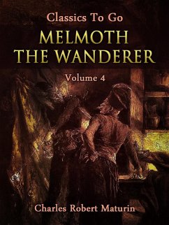 Melmoth the Wanderer Vol. 4 (of 4) (eBook, ePUB) - Maturin, Charles Robert