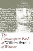 The Commonplace Book of William Byrd II of Westover (eBook, ePUB) The Commonplace Book of William Byrd II of Westover (eBook, ePUB)
