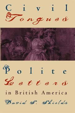 Cover Civil Tongues and Polite Letters in British America (eBook, ePUB)