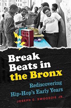 Break Beats in the Bronx (eBook, ePUB) Break Beats in the Bronx (eBook, ePUB)