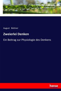 Zweierlei Denken - Büttner, August