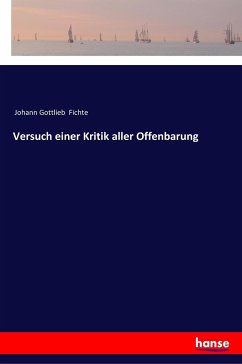 Versuch einer Kritik aller Offenbarung - Fichte, Johann Gottlieb