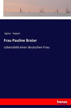 Frau Pauline Brater - Sapper, Agnes