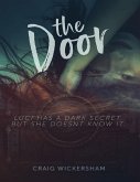 The Door - Luci Has a Dark Secret But She Doesn't Know It. (eBook, ePUB)